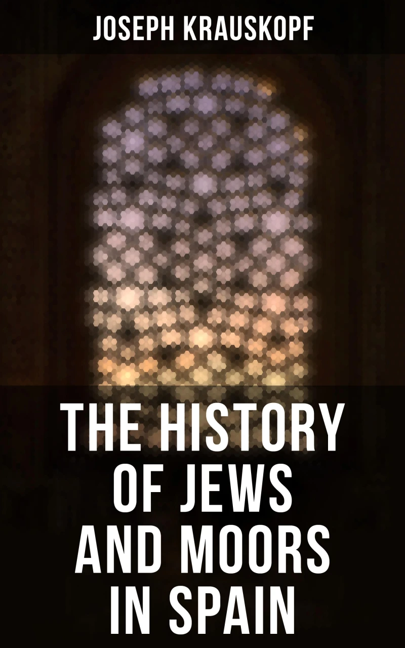Portada: The History of Jews and Moors in Spain