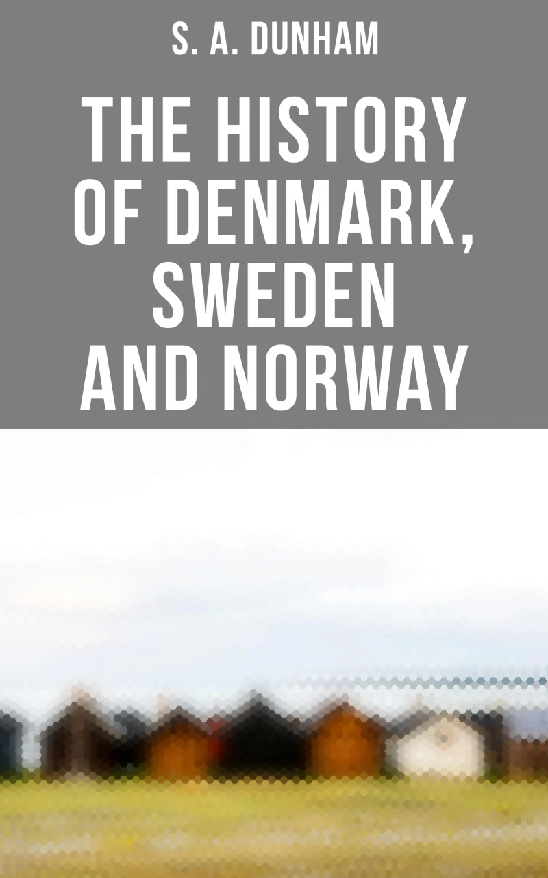 Portada: The History of Denmark, Sweden and Norway
