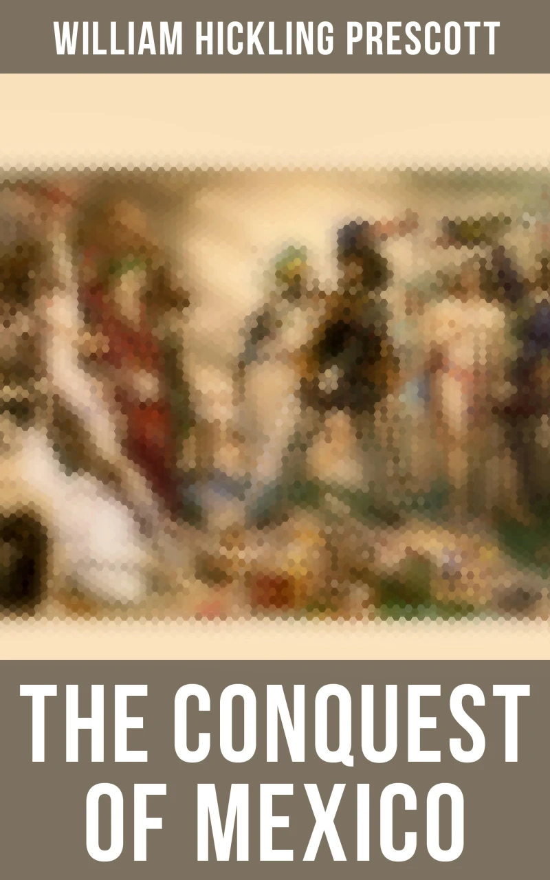 Portada: The Conquest of Mexico