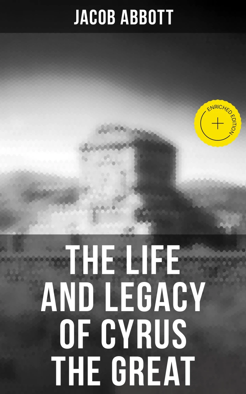 Portada: The Life and Legacy of Cyrus the Great
