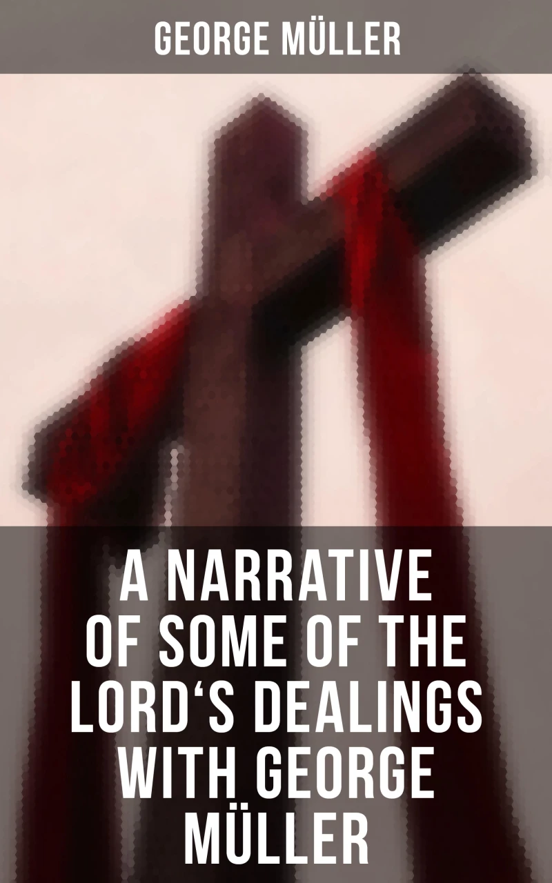 Portada: A Narrative of Some of the Lord's Dealings With George Müller