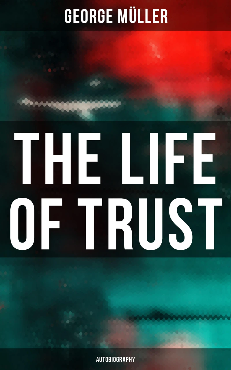 Portada: The Life of Trust (Autobiography)