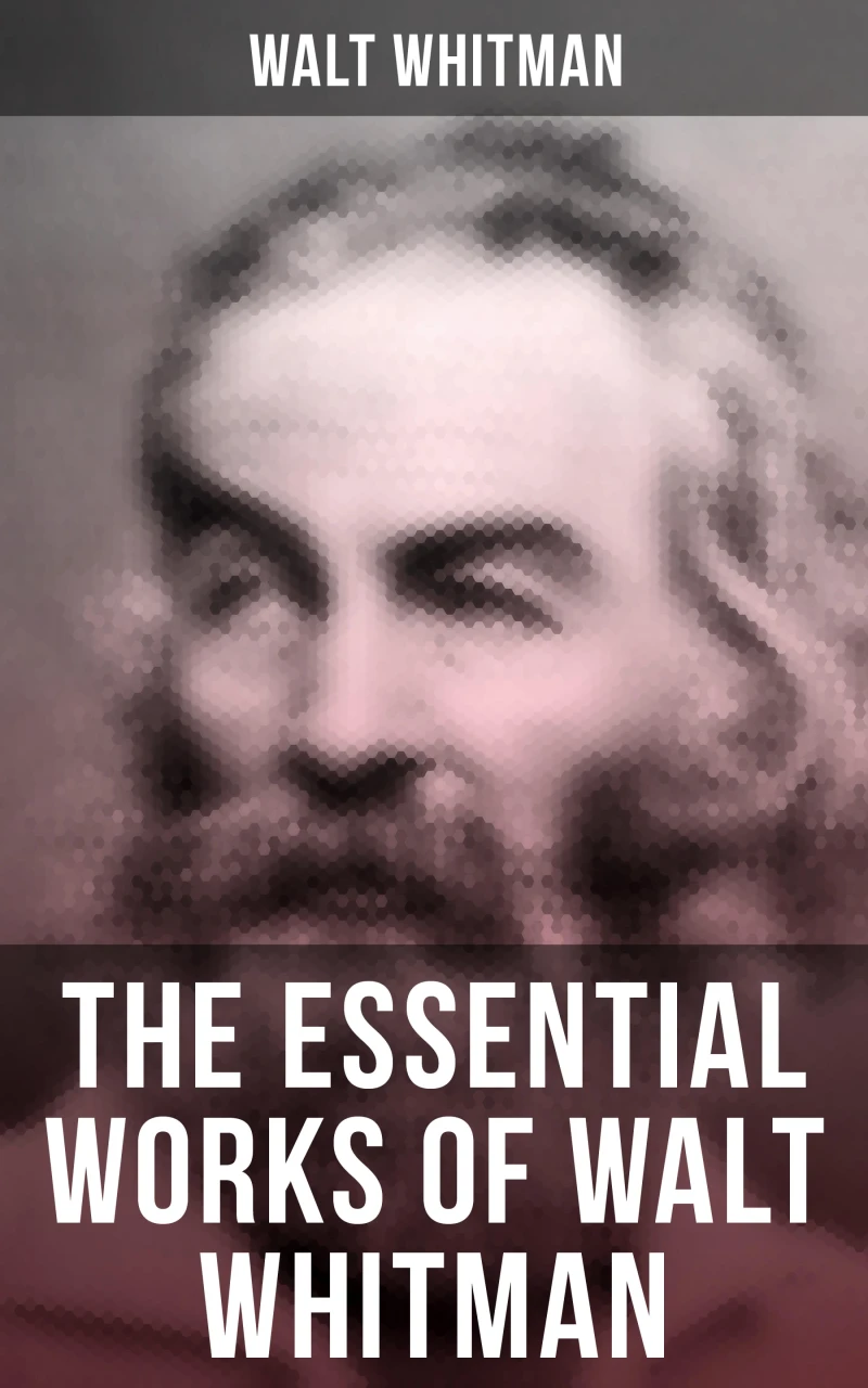 Portada: The Essential Works of Walt Whitman