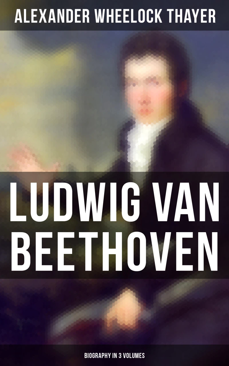 Portada: Ludwig van Beethoven (Biography in 3 Volumes)