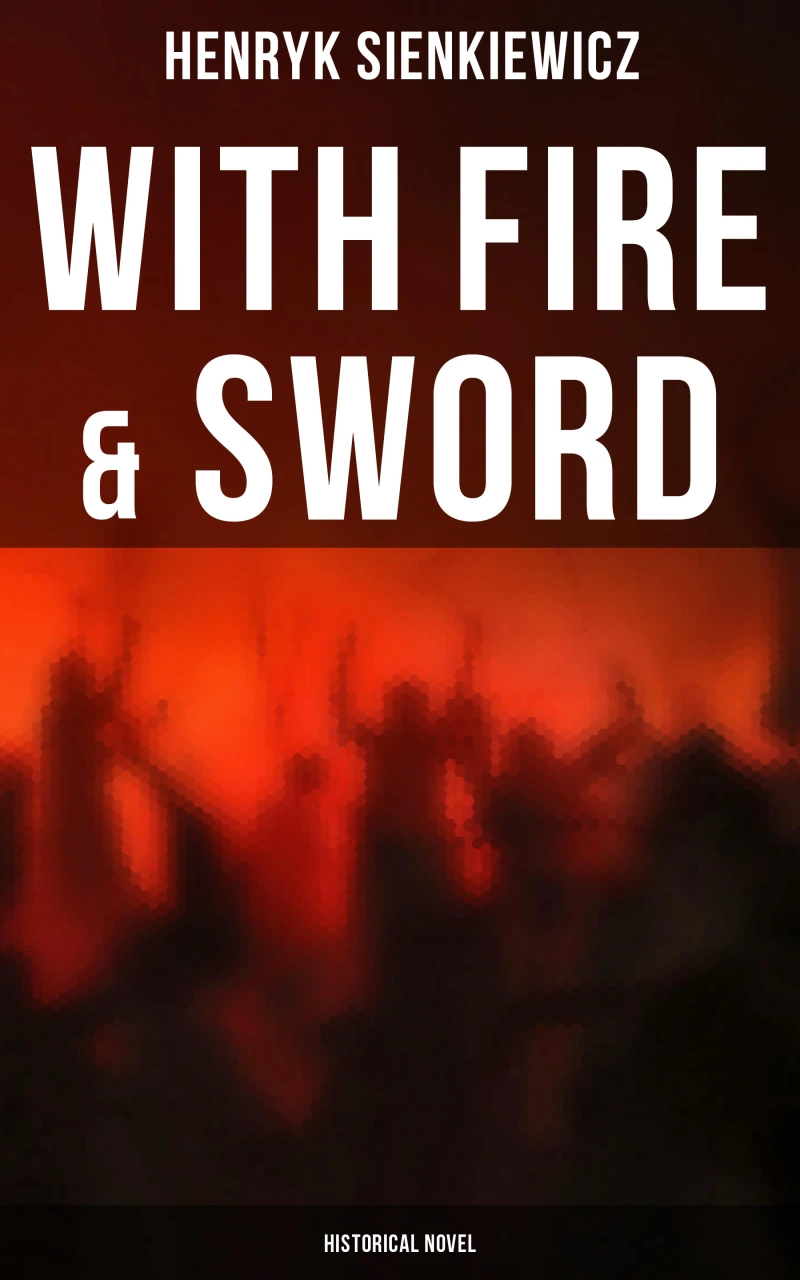 Portada: With Fire & Sword (Historical Novel)