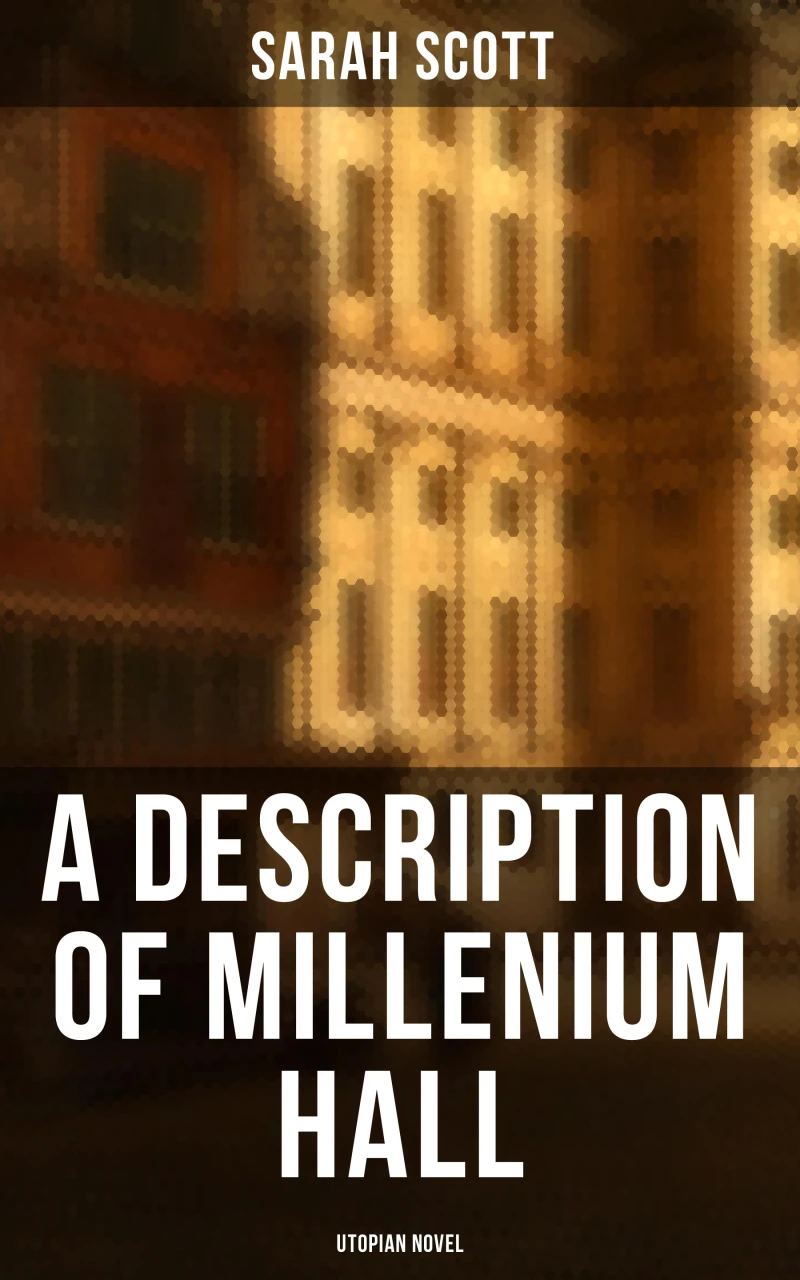 Portada: A Description of Millenium Hall - Utopian Novel