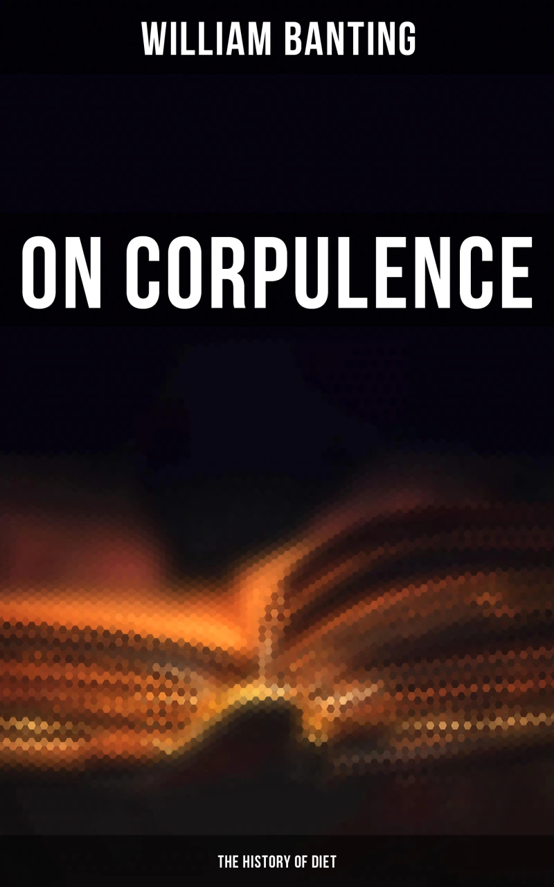 Portada: On Corpulence - The History of Diet