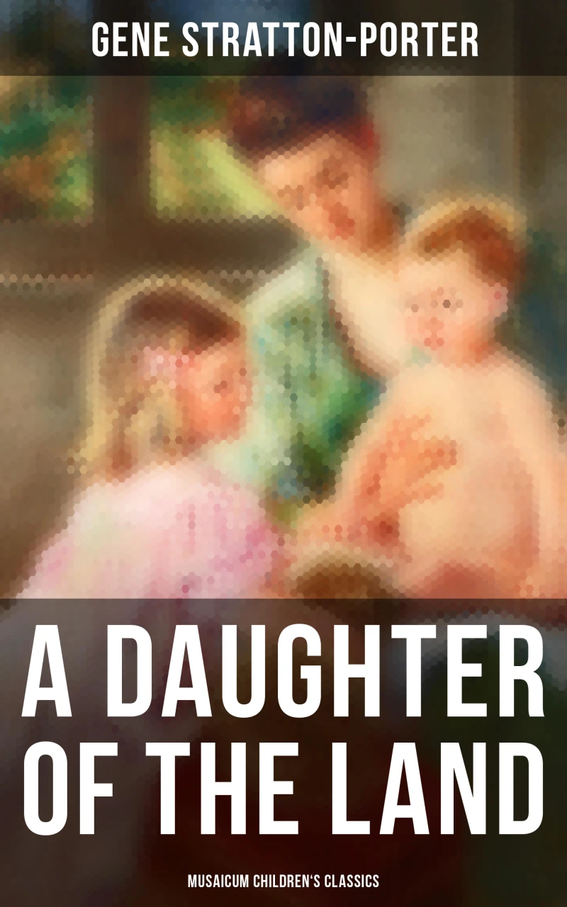 Portada: A Daughter of the Land (Musaicum Children's Classics)