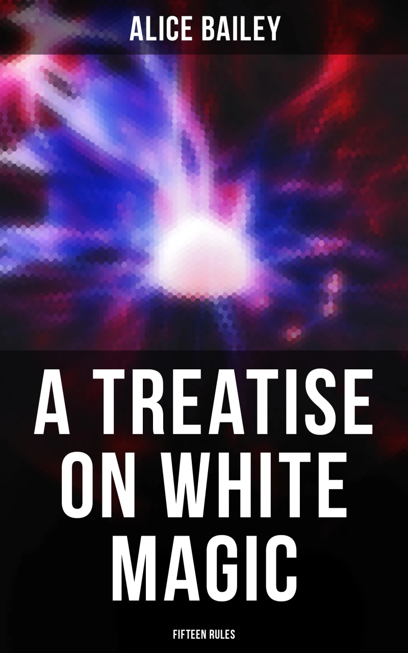 Portada: A Treatise on White Magic: Fifteen Rules