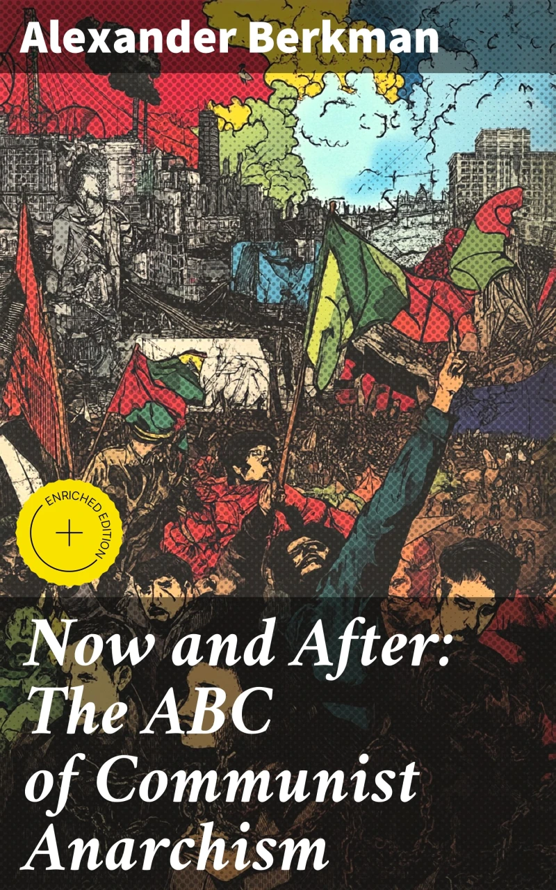 Portada: Now and After: The ABC of Communist Anarchism