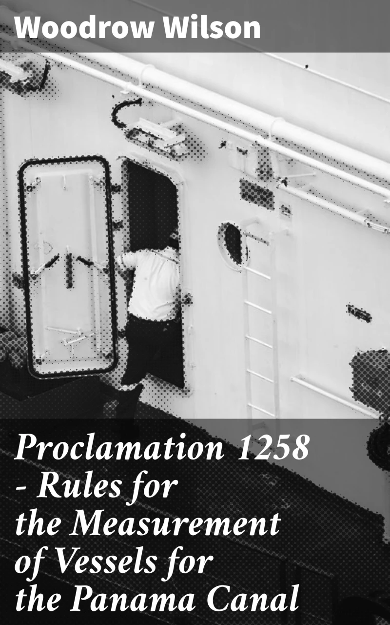 Portada: Proclamation 1258 — Rules for the Measurement of Vessels for the Panama Canal