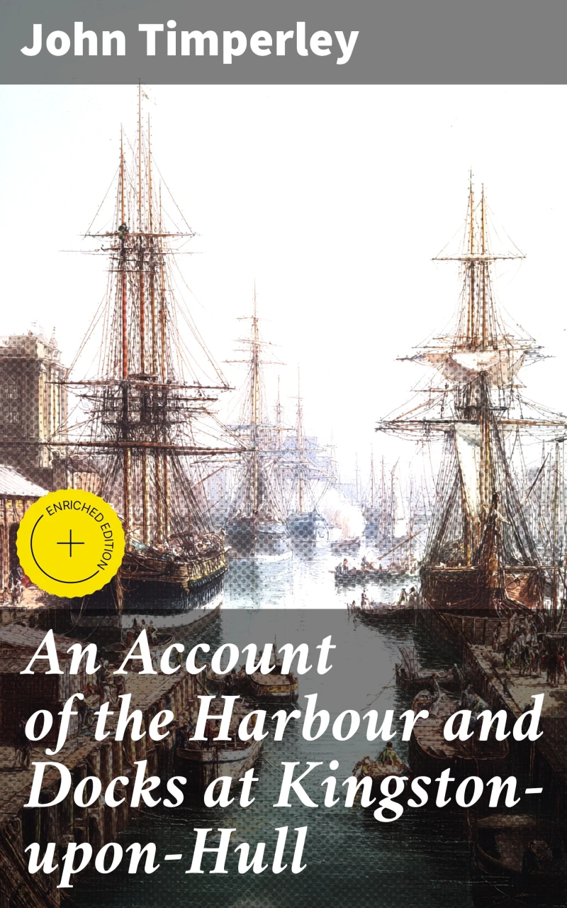 Portada: An Account of the Harbour and Docks at Kingston-upon-Hull