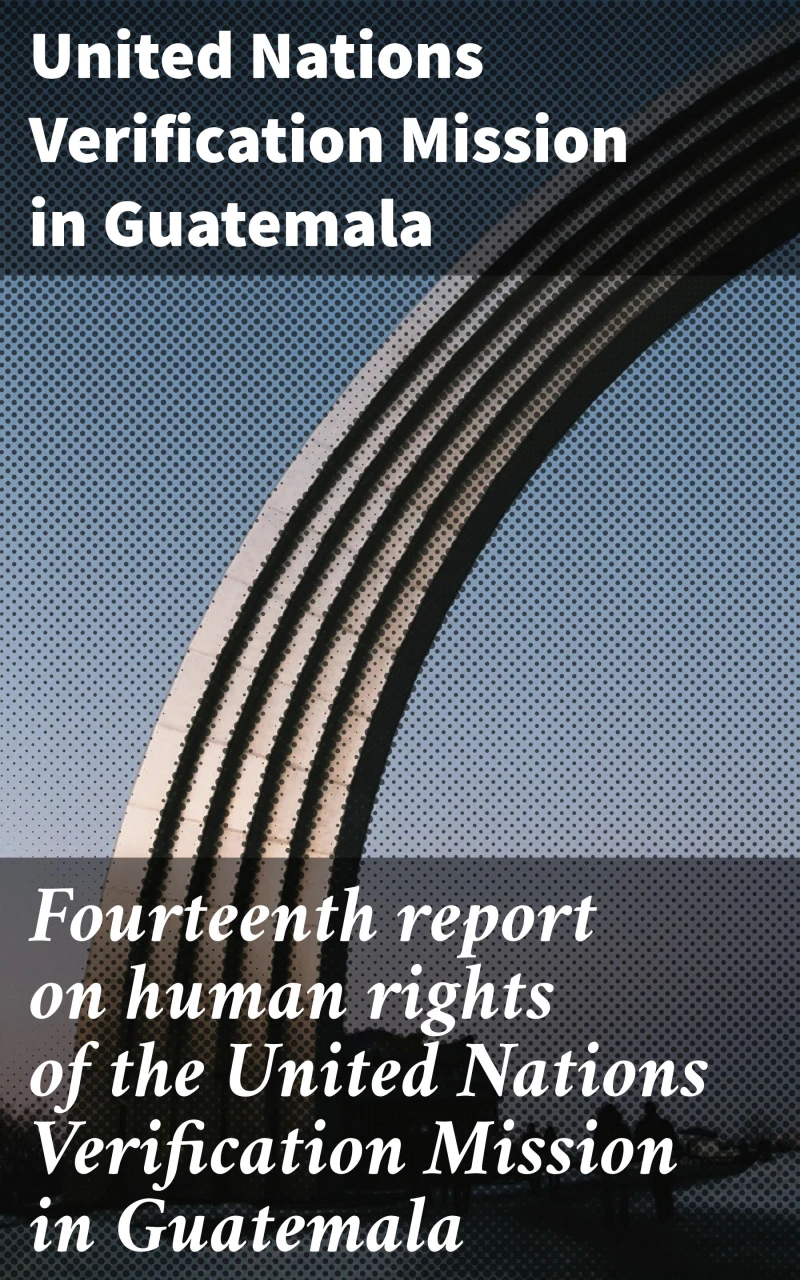 Portada: Fourteenth report on human rights of the United Nations Verification Mission in Guatemala