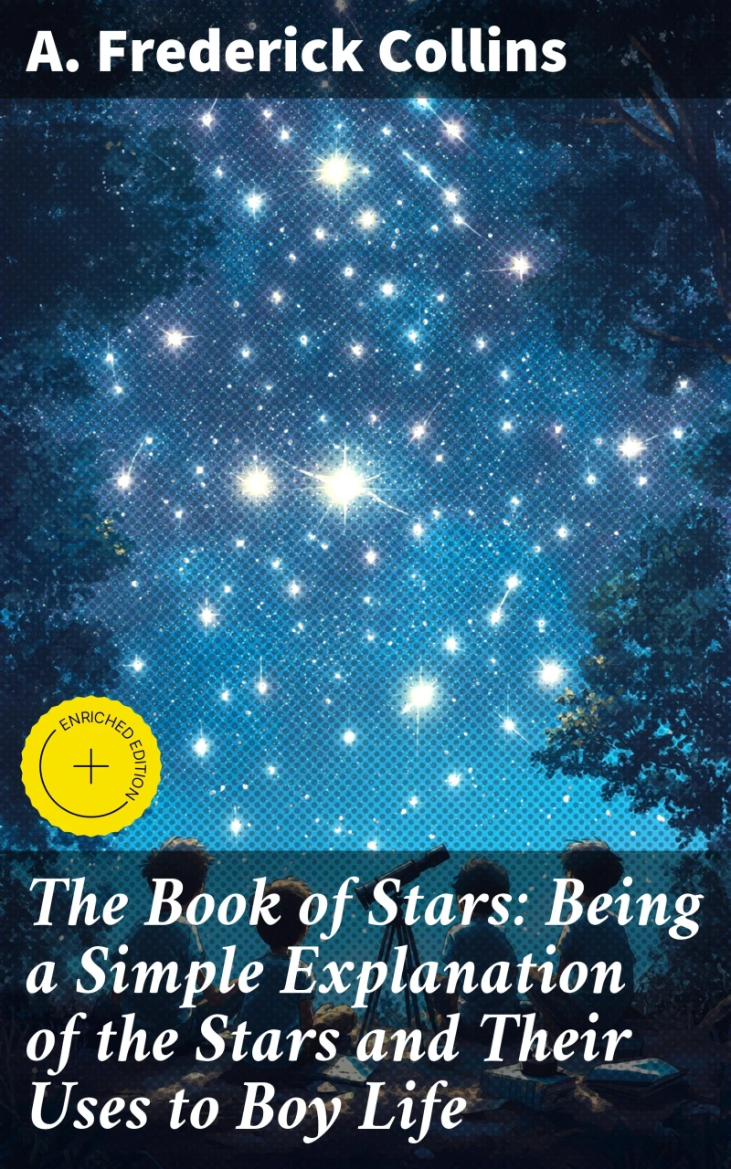 Portada: The Book of Stars: Being a Simple Explanation of the Stars and Their Uses to Boy Life