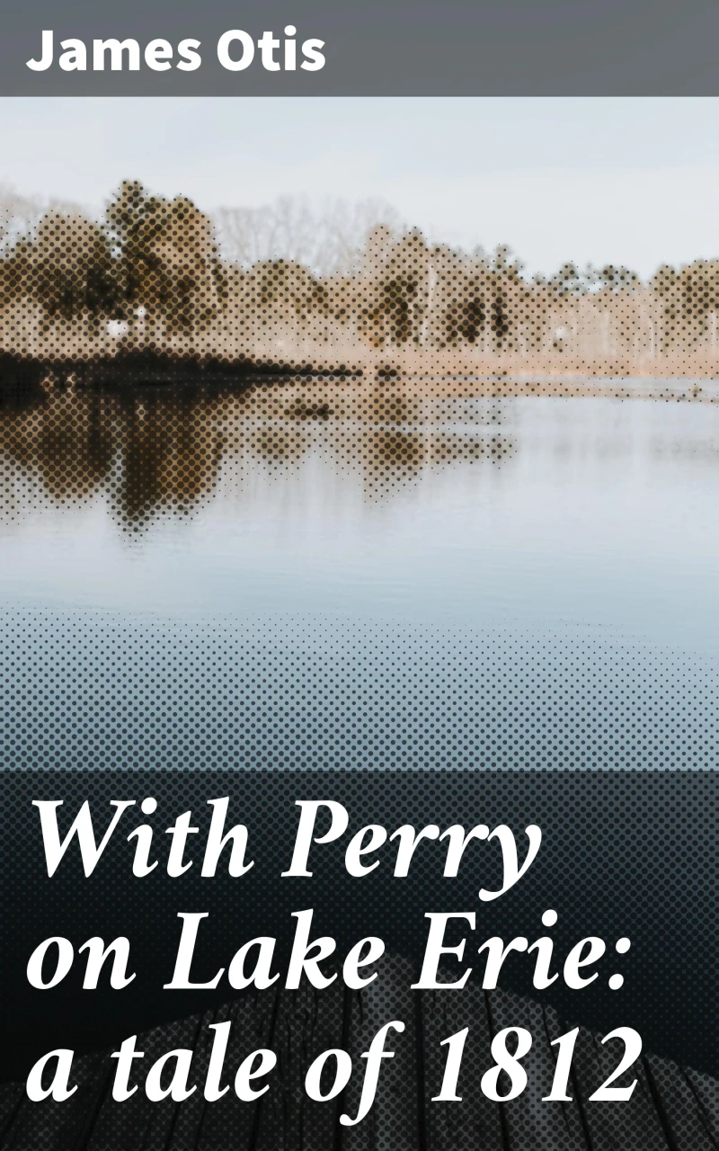 Portada: With Perry on Lake Erie: a tale of 1812