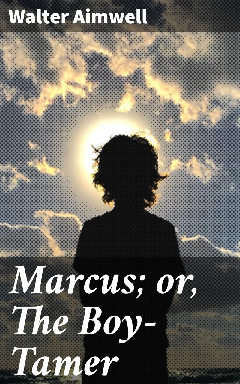 Portada: Marcus; or, The Boy-Tamer