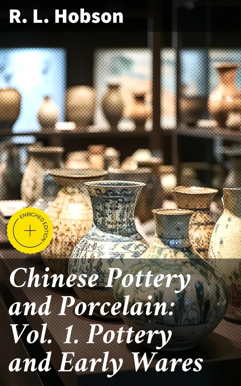 Portada: Chinese Pottery and Porcelain: Vol. 1. Pottery and Early Wares
