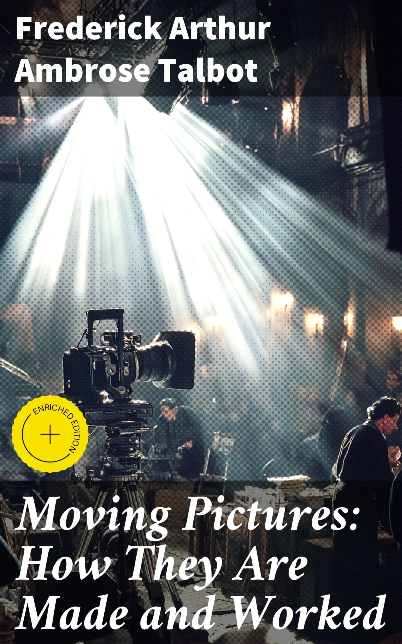 Portada: Moving Pictures: How They Are Made and Worked
