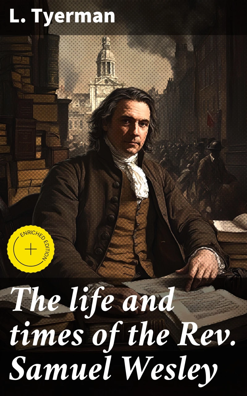 Portada: The life and times of the Rev. Samuel Wesley