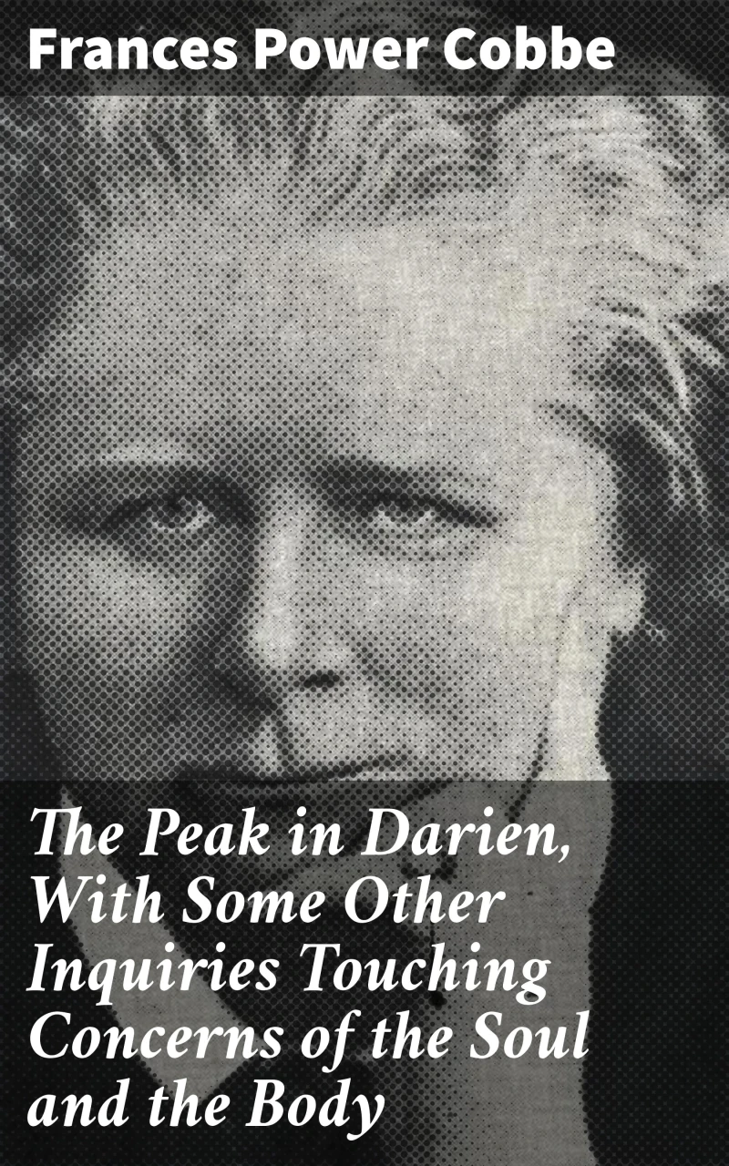 Portada: The Peak in Darien, With Some Other Inquiries Touching Concerns of the Soul and the Body