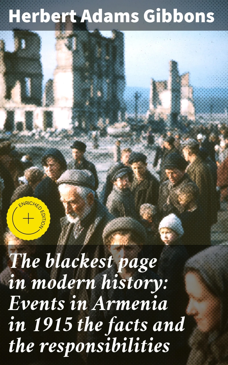 Portada: The blackest page in modern history: Events in Armenia in 1915 the facts and the responsibilities