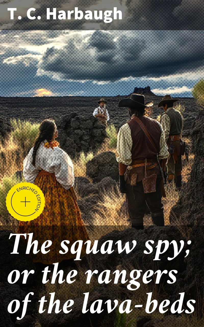 Portada: The squaw spy; or the rangers of the lava-beds