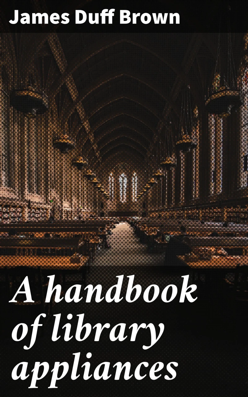 Portada: A handbook of library appliances