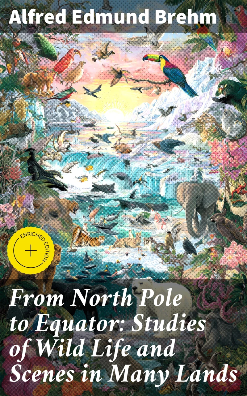 Portada: From North Pole to Equator: Studies of Wild Life and Scenes in Many Lands