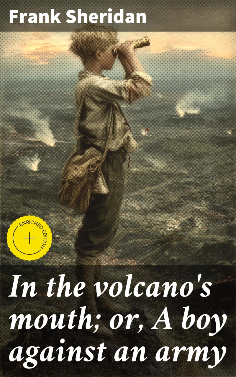 Portada: In the volcano's mouth; or, A boy against an army