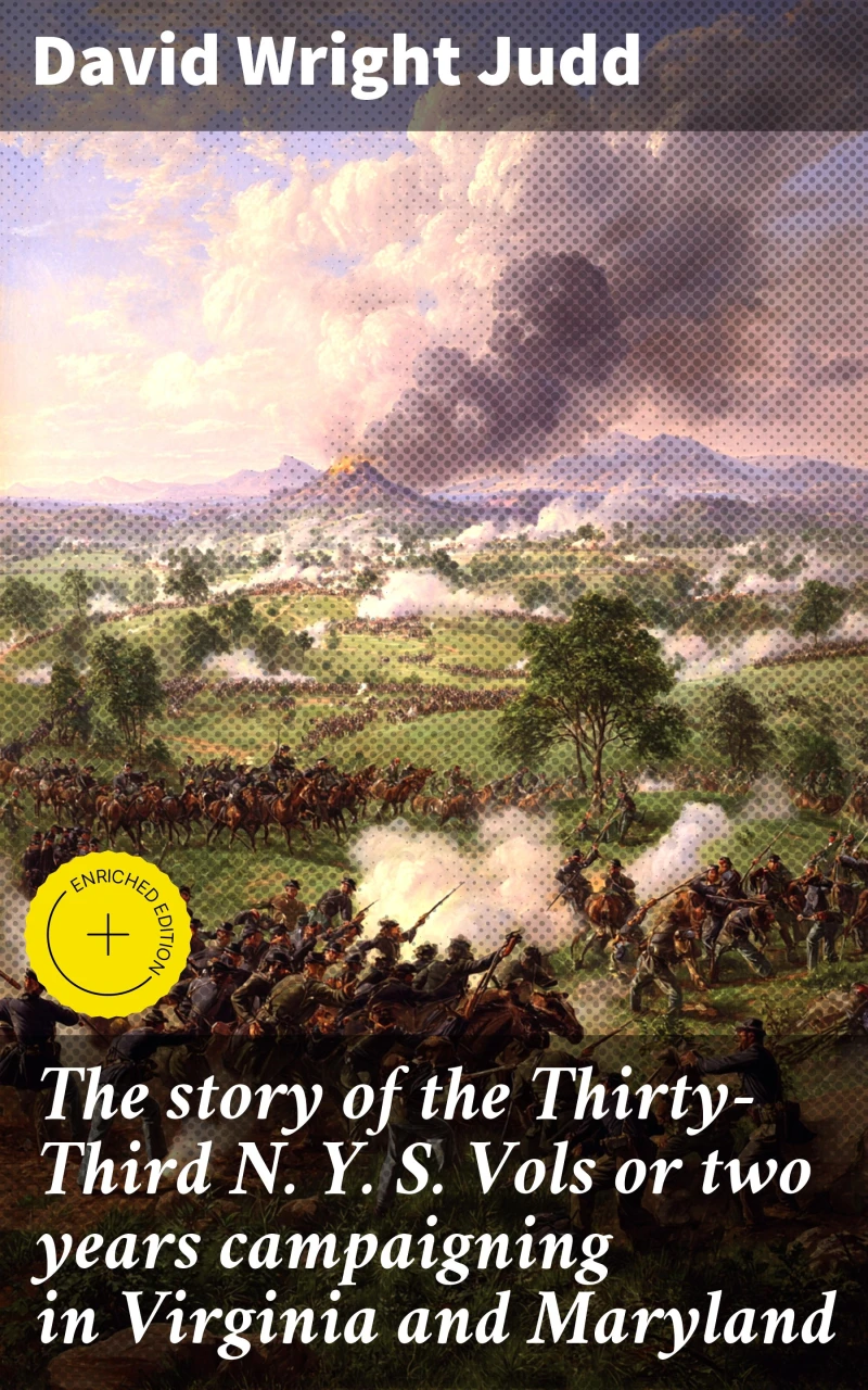 Portada: The story of the Thirty-Third N. Y. S. Vols or two years campaigning in Virginia and Maryland