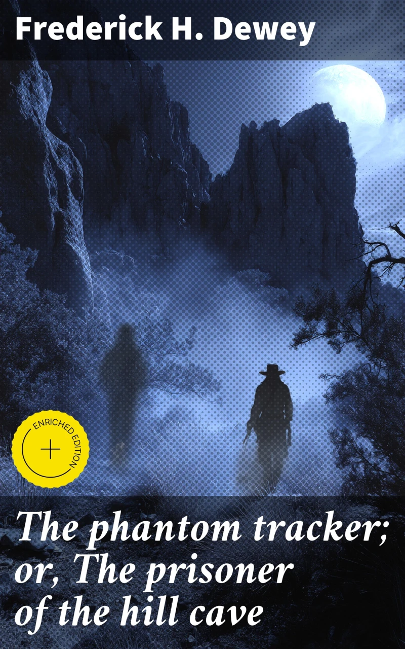Portada: The phantom tracker; or, The prisoner of the hill cave