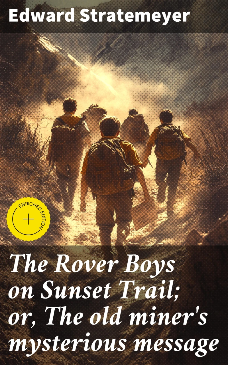Portada: The Rover Boys on Sunset Trail; or, The old miner's mysterious message