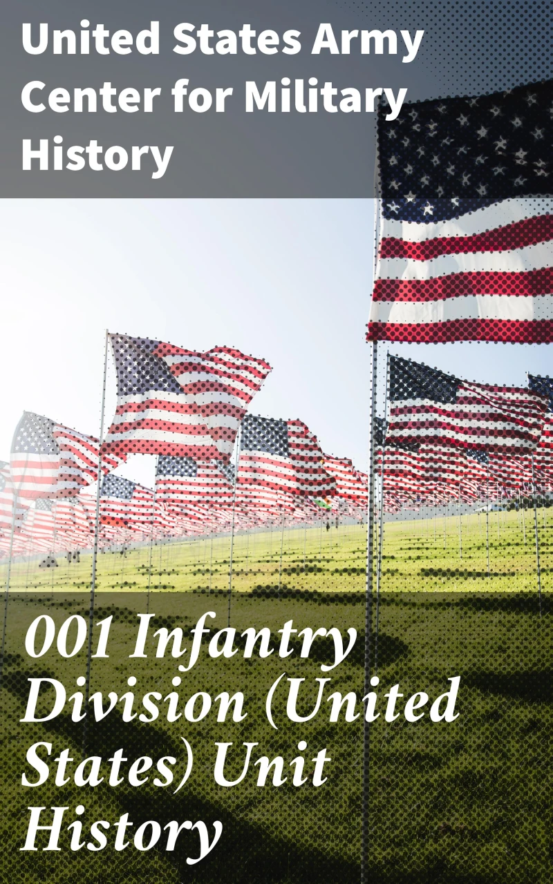 Portada: 001 Infantry Division (United States) Unit History