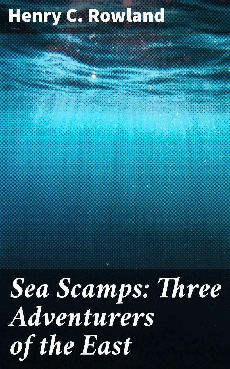 Portada: Sea Scamps: Three Adventurers of the East