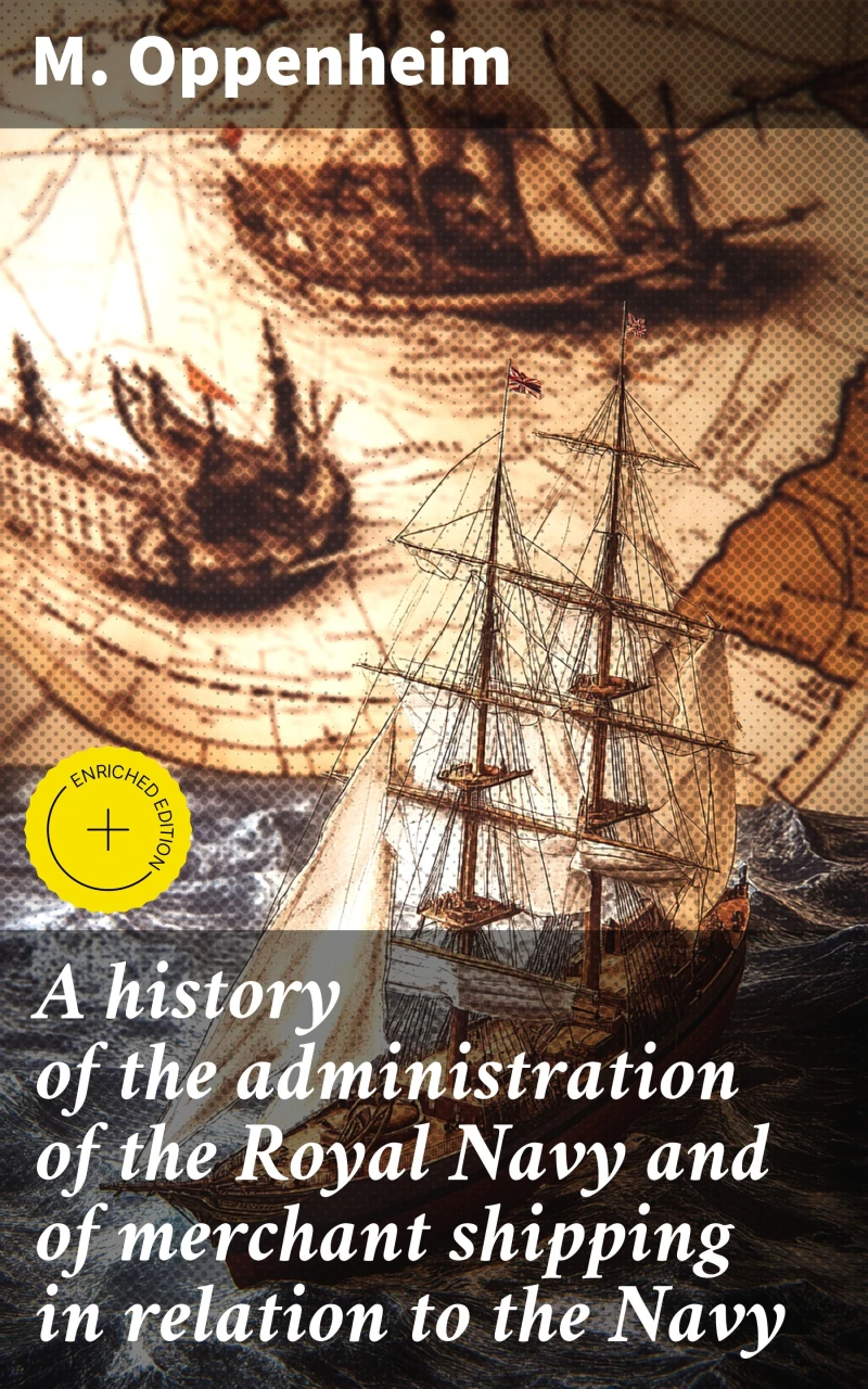 Portada: A history of the administration of the Royal Navy and of merchant shipping in relation to the Navy