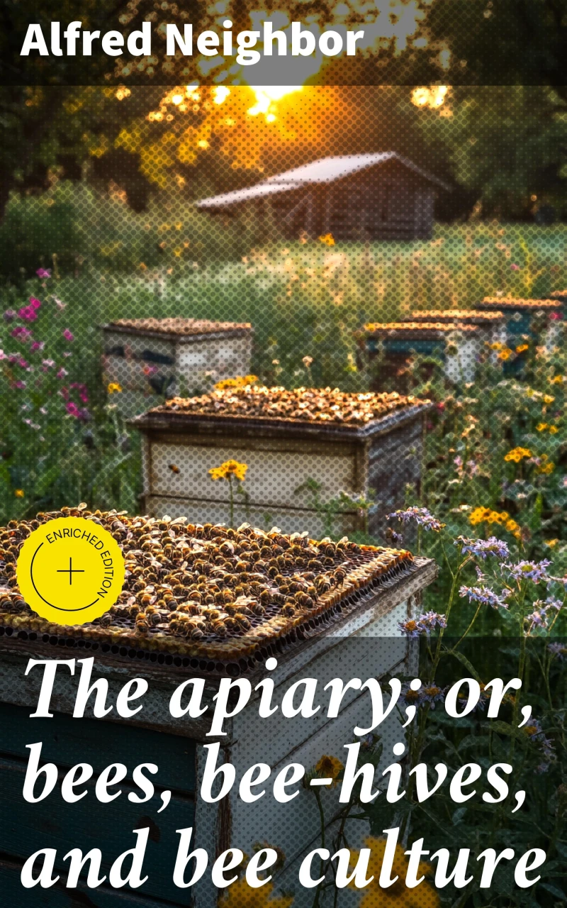 Portada: The apiary; or, bees, bee-hives, and bee culture