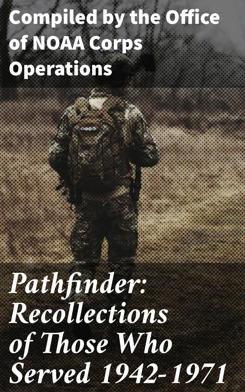 Portada: Pathfinder: Recollections of Those Who Served 1942-1971
