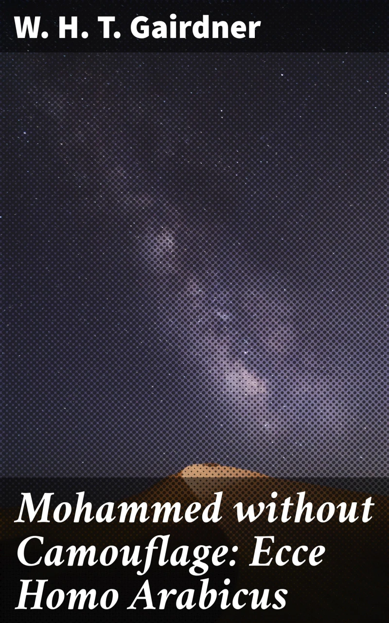 Portada: Mohammed without Camouflage: Ecce Homo Arabicus