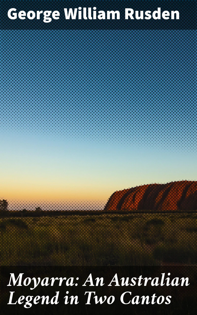 Portada: Moyarra: An Australian Legend in Two Cantos