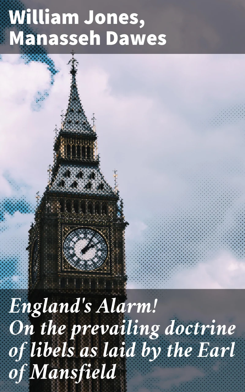 Portada: England's Alarm! On the prevailing doctrine of libels as laid by the Earl of Mansfield
