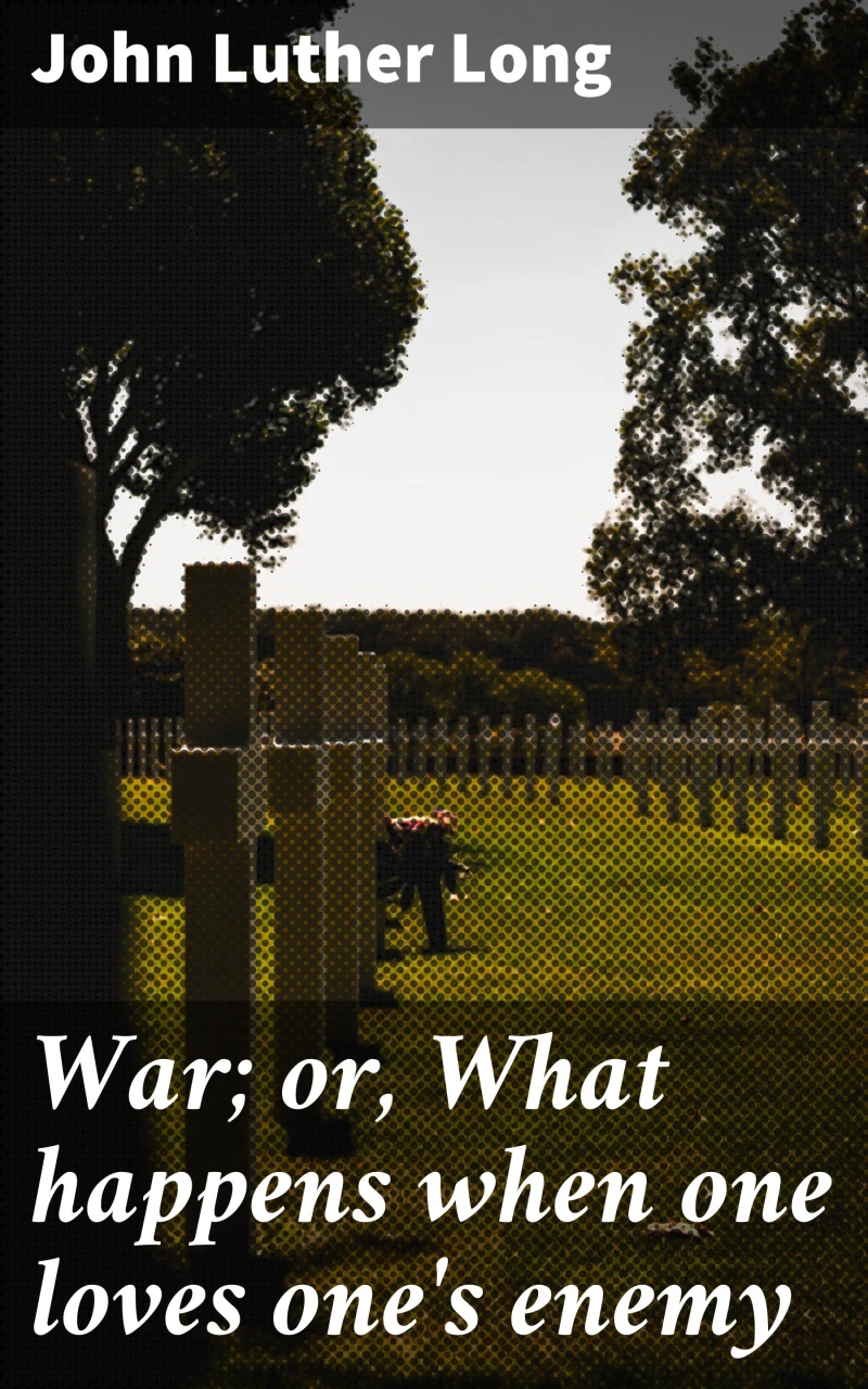 Portada: War; or, What happens when one loves one's enemy