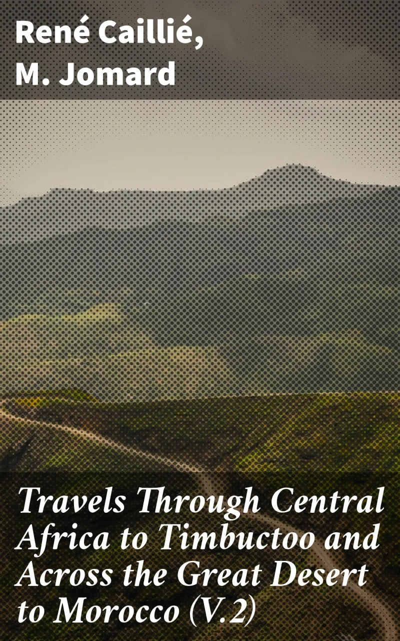 Portada: Travels Through Central Africa to Timbuctoo and Across the Great Desert to Morocco (V.2)