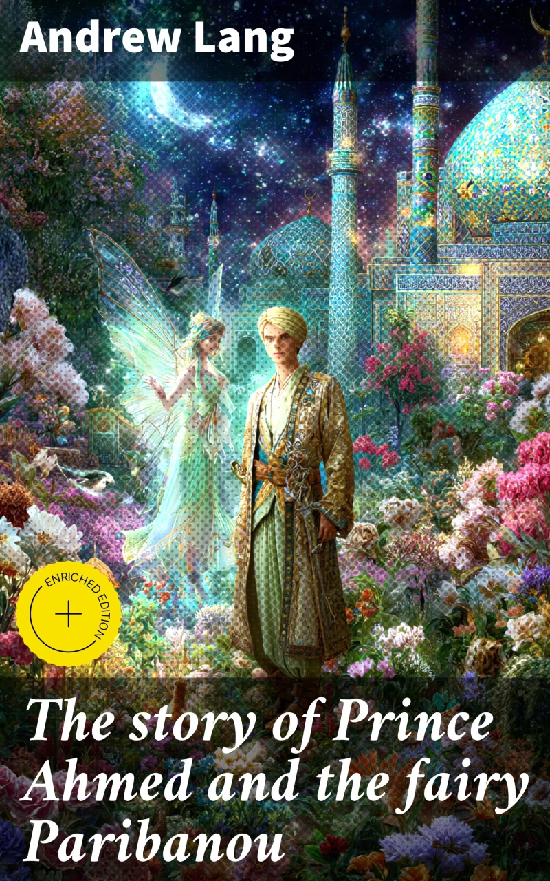 Portada: The story of Prince Ahmed and the fairy Paribanou