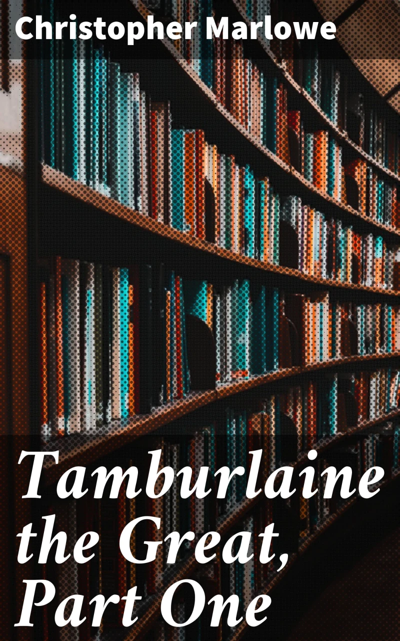 Portada: Tamburlaine the Great, Part One