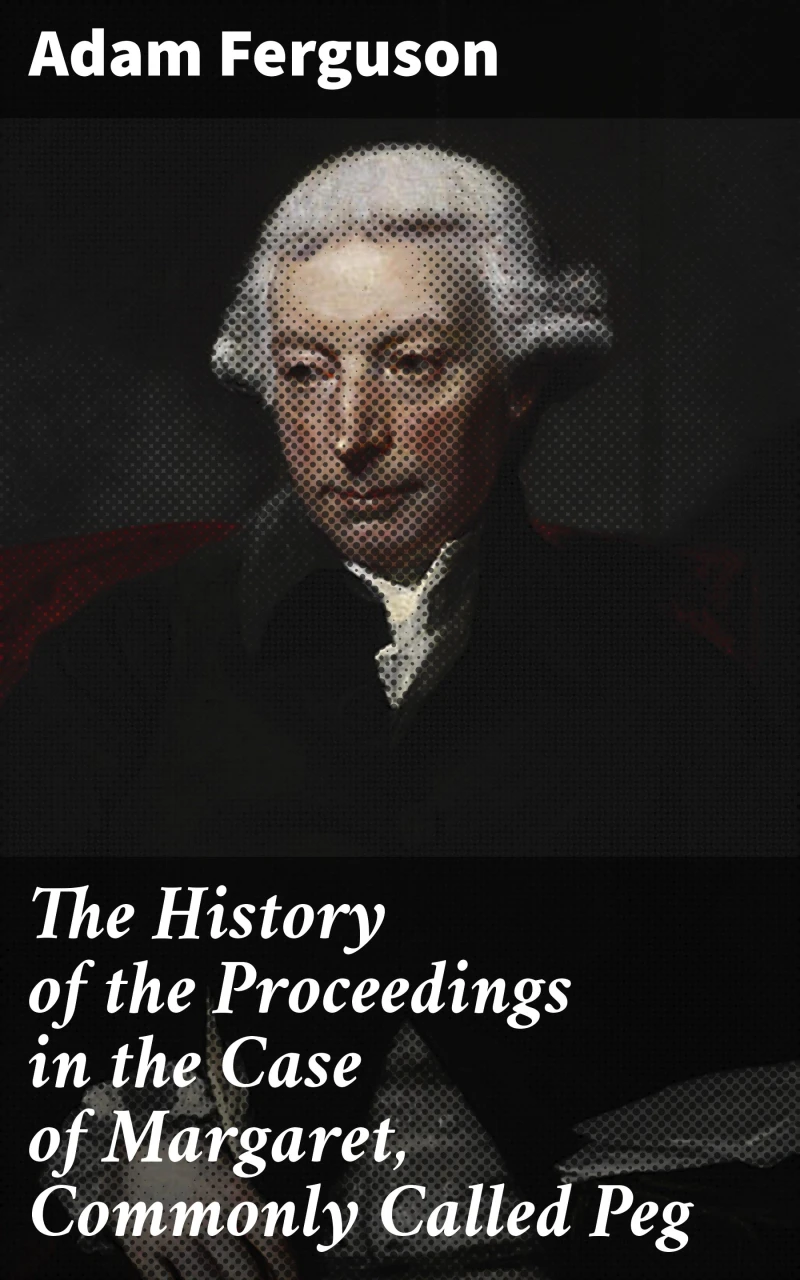 Portada: The History of the Proceedings in the Case of Margaret, Commonly Called Peg