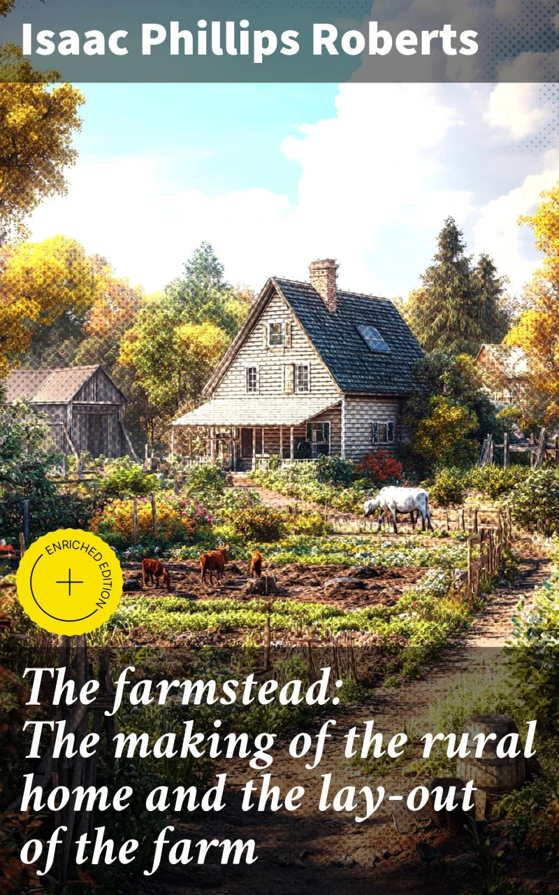 Portada: The farmstead: The making of the rural home and the lay-out of the farm
