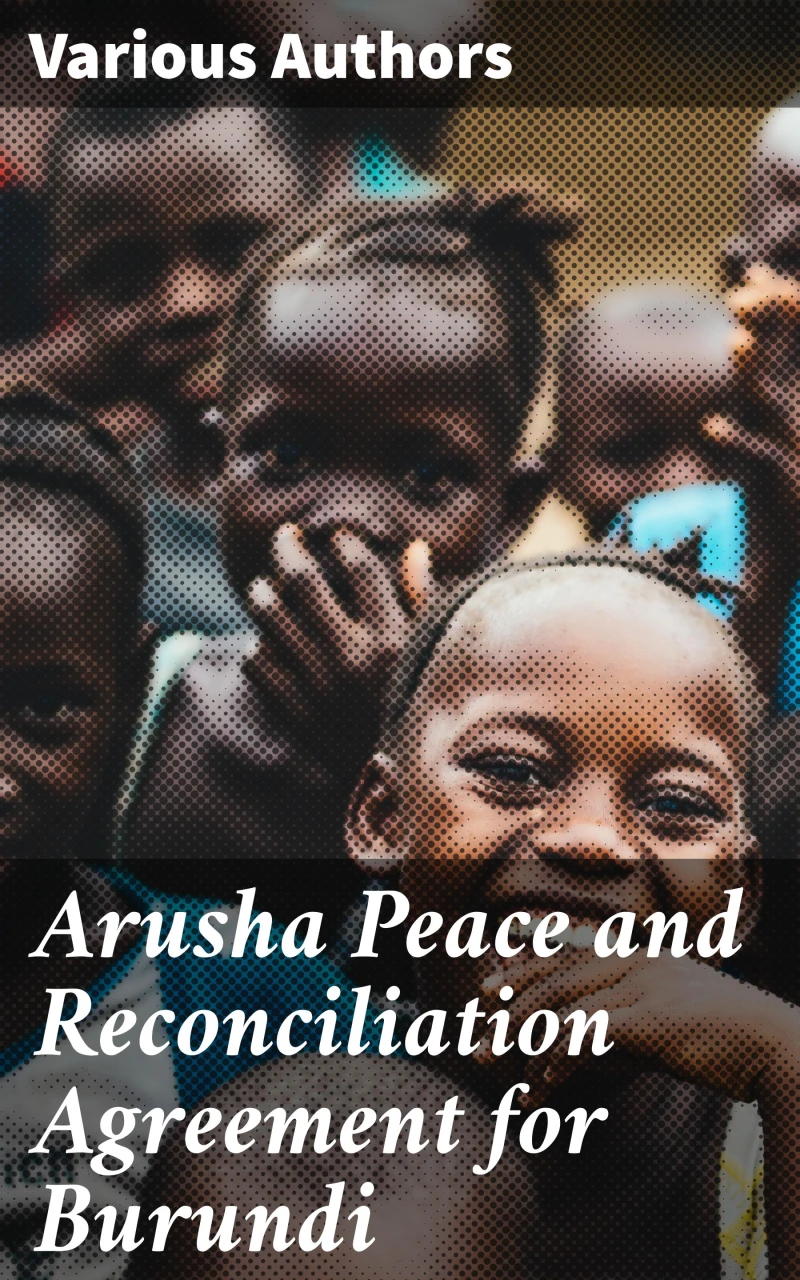 Portada: Arusha Peace and Reconciliation Agreement for Burundi