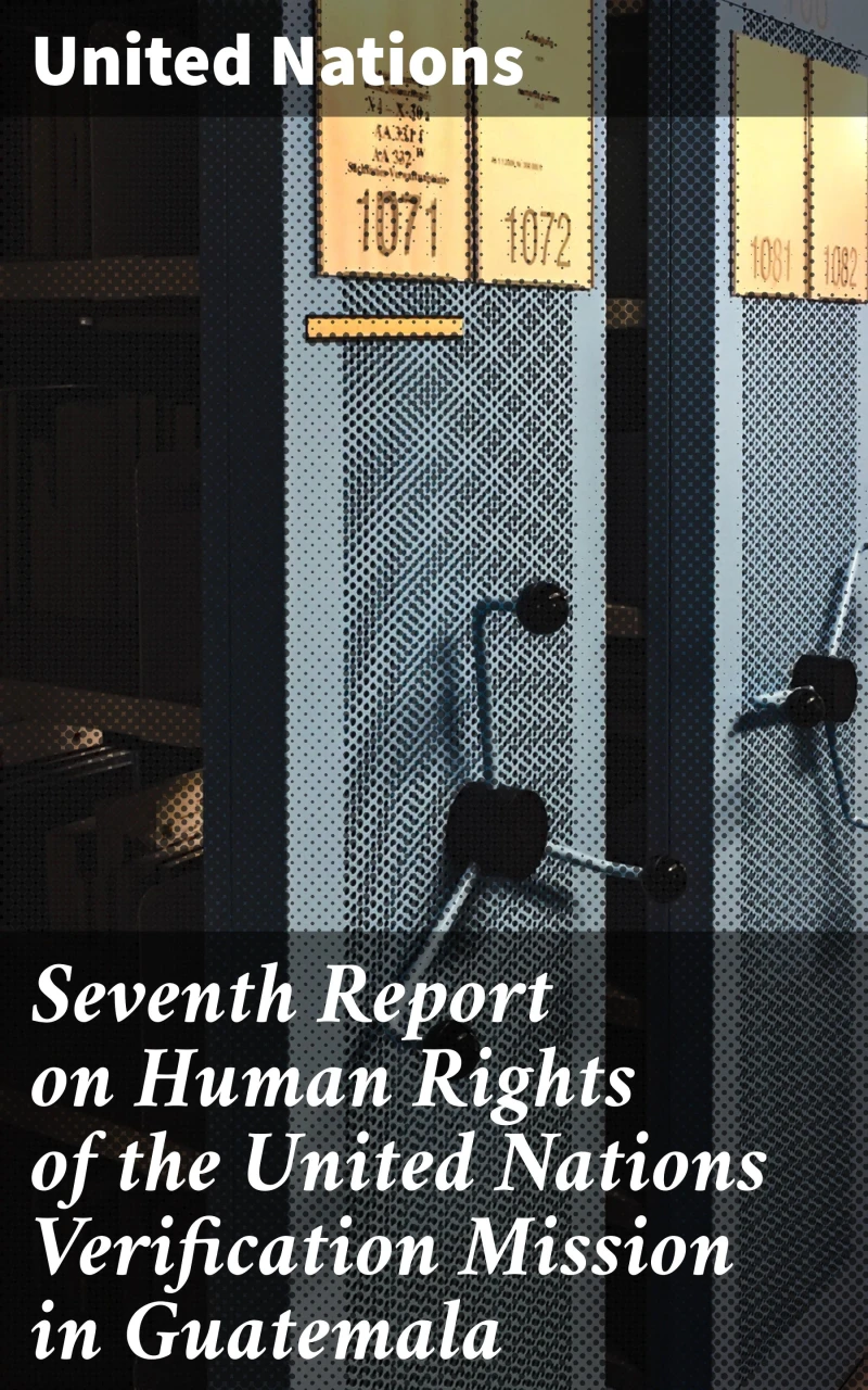 Portada: Seventh Report on Human Rights of the United Nations Verification Mission in Guatemala