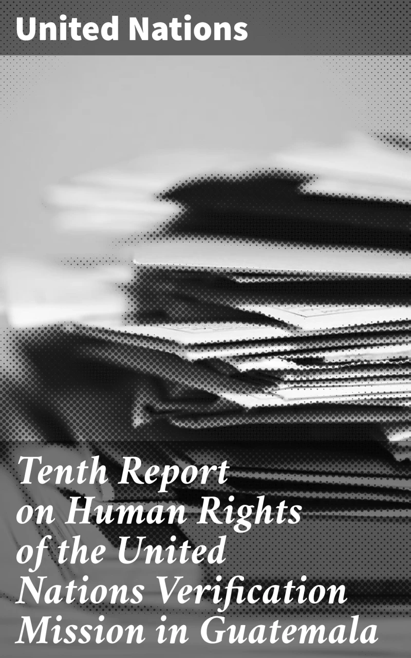 Portada: Tenth Report on Human Rights of the United Nations Verification Mission in Guatemala