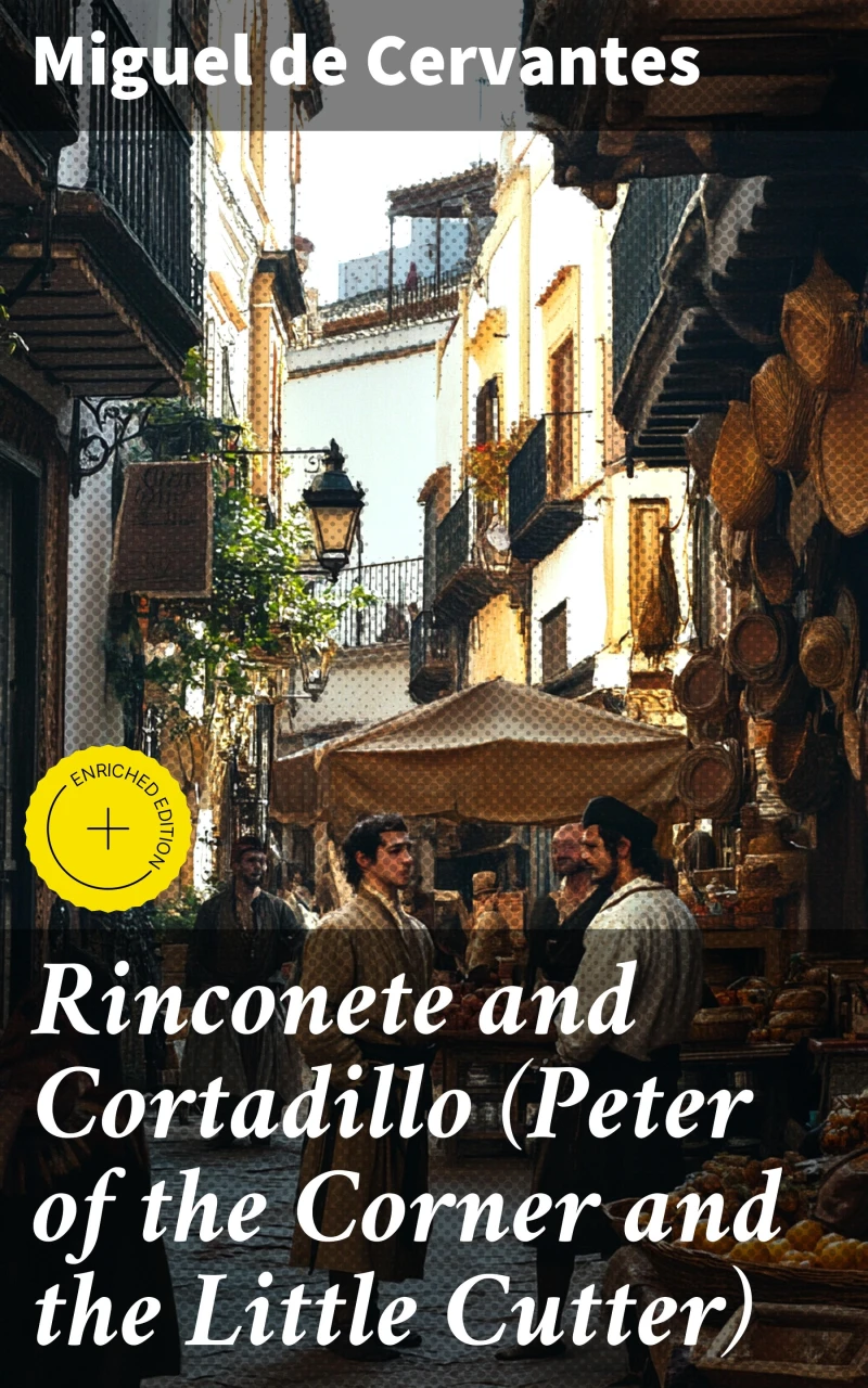 Portada: Rinconete and Cortadillo (Peter of the Corner and the Little Cutter)